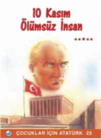 10 Kasım Ölümsüz İnsan