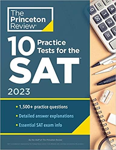 10 Practice Tests for the SAT, 2023 Extra Prep to Help Achieve an Excellent Score