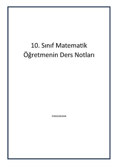 10. Sınıf Matematik Öğretmenin Ders Notları