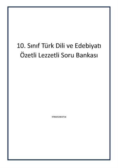 10. Sınıf Türk Dili ve Edebiyatı Özetli Lezzetli Soru Bankası