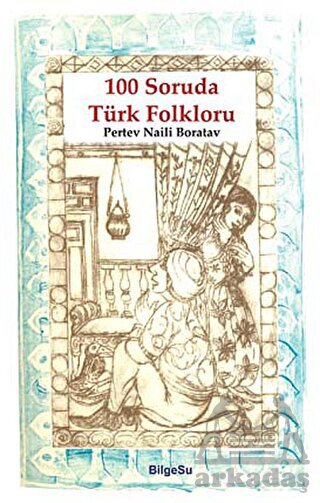 100 Soruda Türk Folkloru