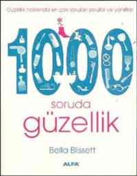 1000 Soruda Güzellik; Güzellik Hakkında En Çok Sorulan Sorular ve Yanıtları