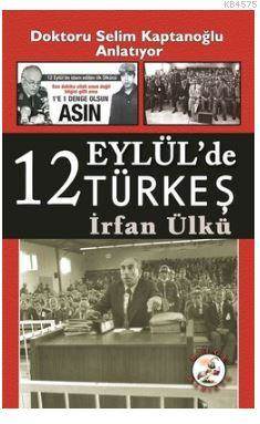 12 Eylül'de Türkeş; Bir 12 Eylül Belgeseli