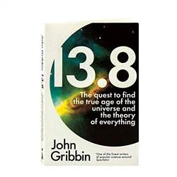 13.8: The Quest to Find the True Age of the Universe and the Theory of Everything