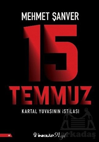 15 Temmuz Kartal Yuvasının İstilası