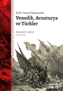 17. Yüzyıl Dünyasında Venedik Avusturya Ve Türkler