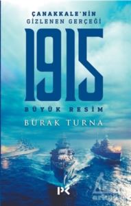 1915 Büyük Resim - Çanakkale'nin Gizlenen Gerçeği