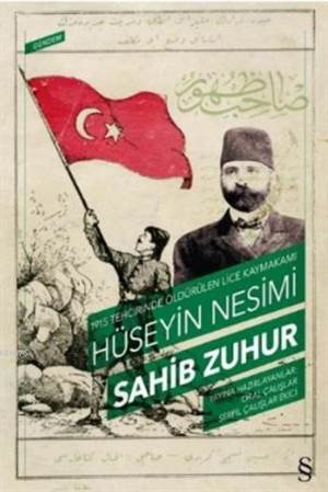 1915 Tehcirinde Öldürülen Lice Kaymakamı Hüseyin Nesimi