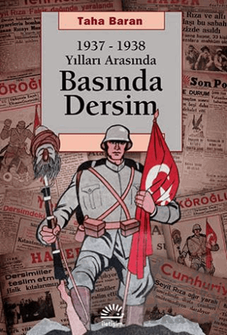 1937 - 1938 Yılları Arasında Basında Dersim