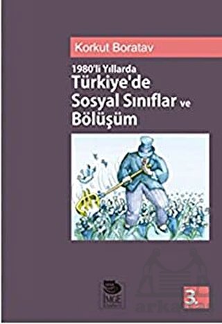 1980'li Yıllarda Türkiye'de Sosyal Sınıflar ve Bölüşüm