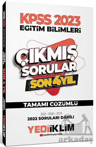 2023 KPSS Eğitim Bilimleri Son 4 Yıl Tamamı Çözümlü Çıkmış Sorular Yediiklim Yayınları