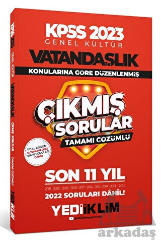 2023 KPSS Genel Kültür Vatandaşlık Konularına Göre Tamamı Çözümlü Son 11 Yıl Çıkmış Sorular Yediiklim Yayınları