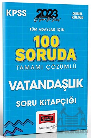 2023 KPSS Tüm Adaylar İçin 100 Soruda Vatandaşlık Tamamı Çözümlü Soru Kitapçığı Yargı Yayınları