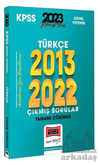 2023 KPSS Türkçe 2013-2022 Tamamı Çözümlü Çıkmış Sorular Yargı Yayınları