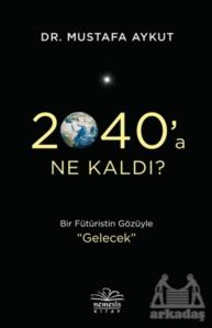 2040’A Ne Kaldı?