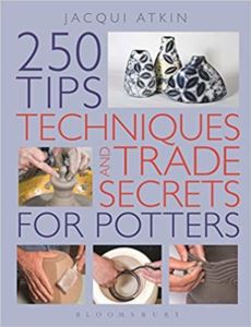 250 Tips, Techniques And Trade Secrets For Potters