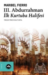 3. Abdurrahman İlk Kurtuba Halifesi