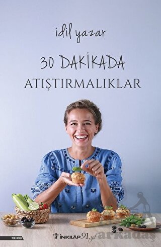 30 Dakikada Atıştırmalıklar