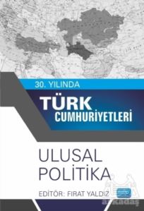 30. Yılında Türk Cumhuriyetleri - Ulusal Politika