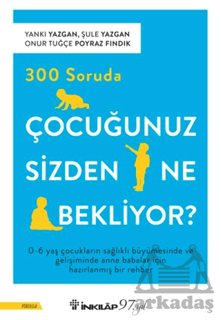 300 Soruda Çocuğunuz Sizden Ne Bekliyor?