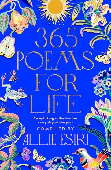 365 Poems for Life An Uplifting Collection for Every Day of the Year