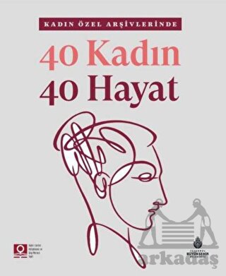 40 Kadın 40 Hayat