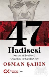 47 Hadisesi