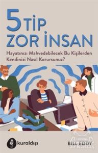 5 Tip Zor İnsan