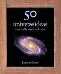 50 Ideas You Really Need to Know: Universe