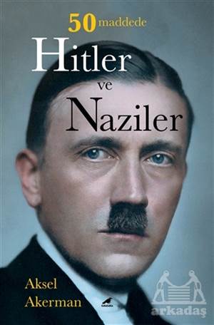 50 Maddede Hitler Ve Naziler