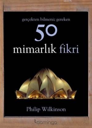 50 Mimarlık Fikri; Gerçekten Bilmeniz Gereken