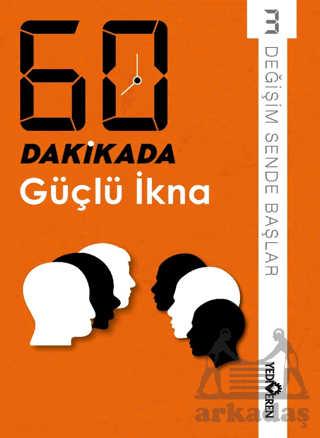 60 Dakikada Güçlü İkna