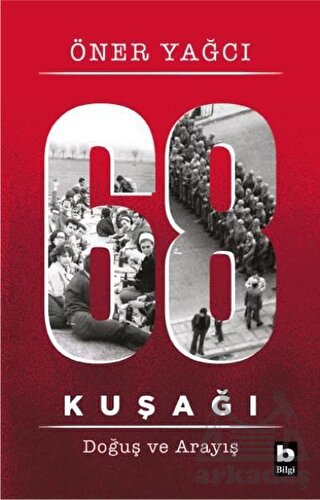 68 Kuşağı Kuşağı - Doğuş Ve Arayış