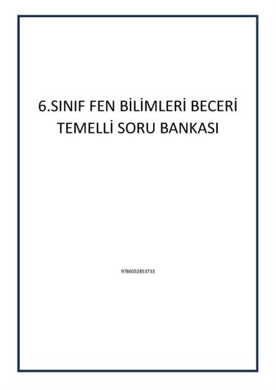 6.SINIF FEN BİLİMLERİ BECERİ TEMELLİ SORU BANKASI