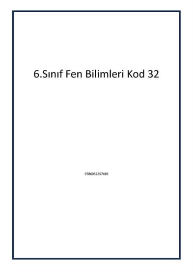 6.Sınıf Fen Bilimleri Kod 32