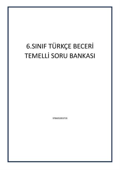 6.SINIF TÜRKÇE BECERİ TEMELLİ SORU BANKASI