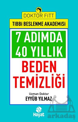 7 Adımda 40 Yıllık Beden Temizliği