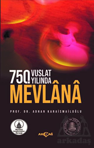 750. Vuslat Yılında Mevlana