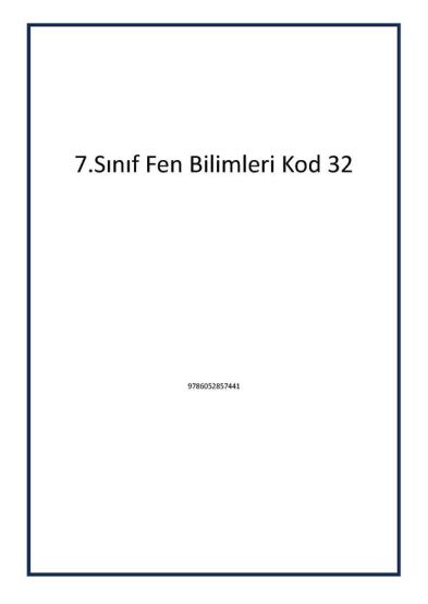 7.Sınıf Fen Bilimleri Kod 32