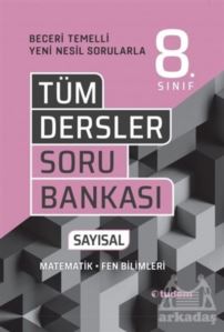 8. Sınıf Tüm Dersler Sayısal Soru Bankası