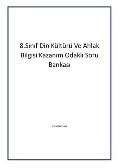 8.Sınıf Din Kültürü Ve Ahlak Bilgisi Kazanım Odaklı Soru Bankası