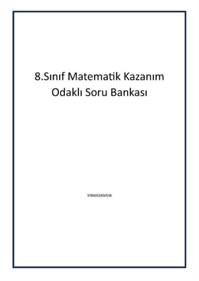 8.Sınıf Matematik Kazanım Odaklı Soru Bankası