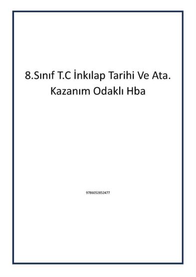 8.Sınıf T.C İnkılap Tarihi Ve Ata. Kazanım Odaklı Hba