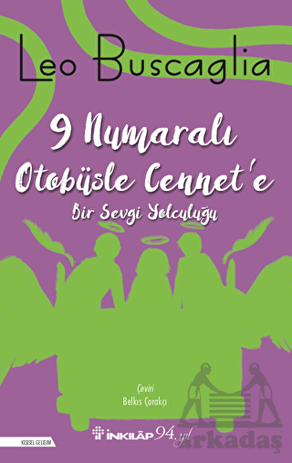 9 Numaralı Otobüsle Cennet'e; Bir Sevgi Yolculuğu