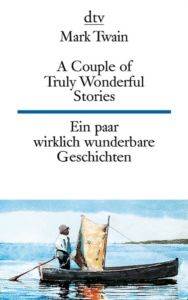 A Couple of Truly Wonderful Stories / Ein paar wirklich wunderbare Geschichten (zweisprachig)