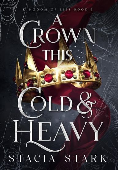 A Crown This Cold and Heavy - Kingdom of Lies