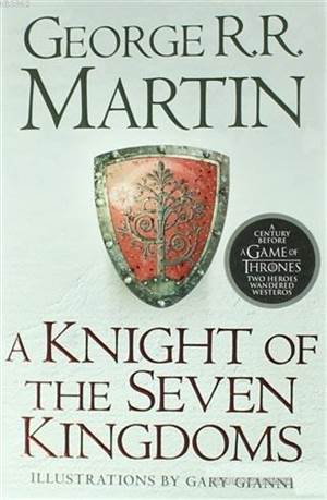 A Knight Of The Seven Kingdoms (Prequel To Ice And Fire)