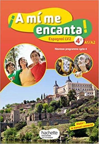 A mi me encanta espagnol cycle 4 / 4e LV2 - Livre élève - éd.