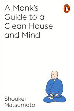 A Monk's Guide To A Clean House And Mind