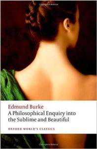 A Philosophical Enquiry into the Origin of Our Ideas of the Sublime and Beautiful